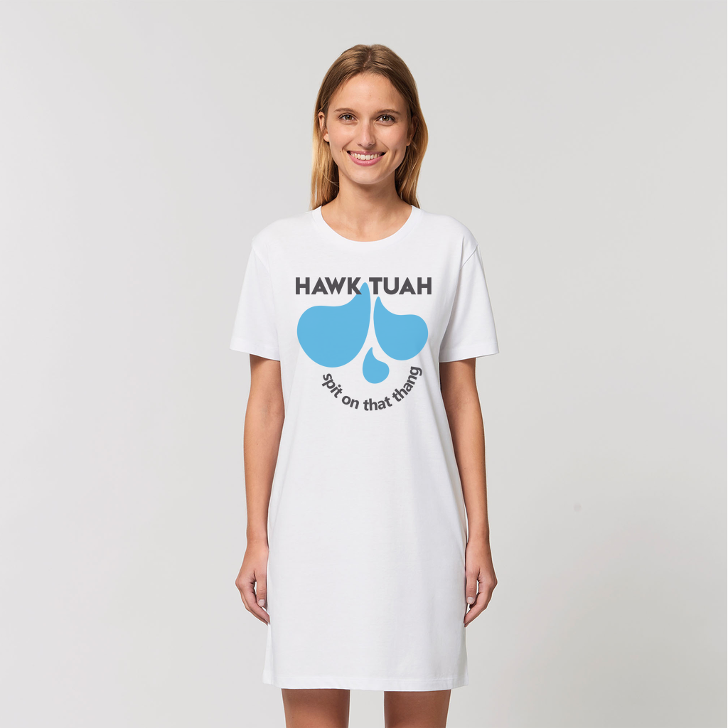 HAWK TUAH Spit on that thang Organic T-Shirt Dress