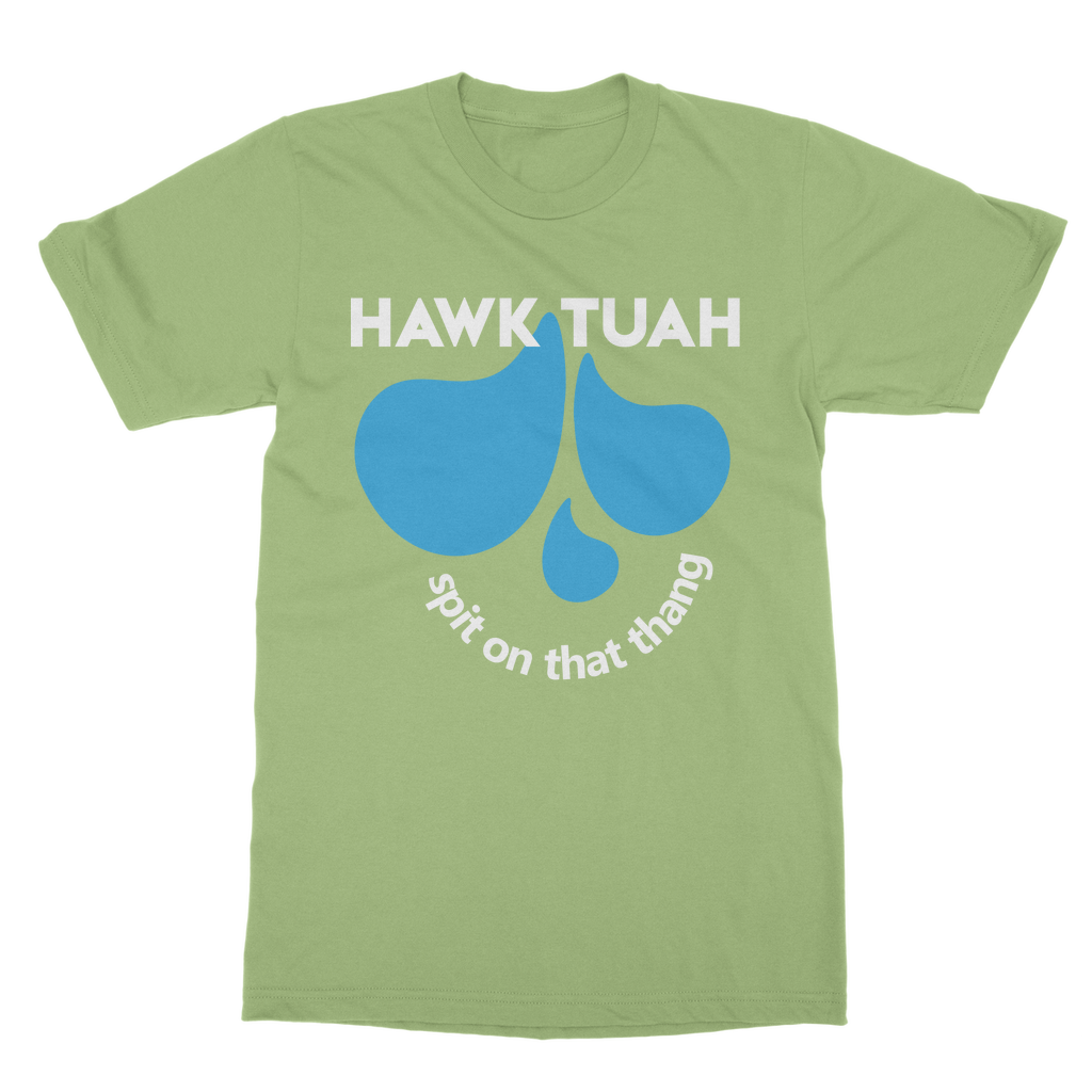 HAWK TUAH Spit on that thang Casual T-Shirt