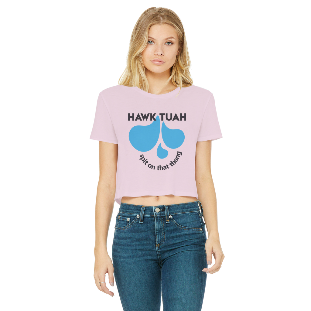 HAWK TUAH Spit on that thang Classic Women's Cropped Raw Edge T-Shirt